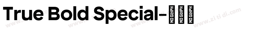 True Bold Special字体转换